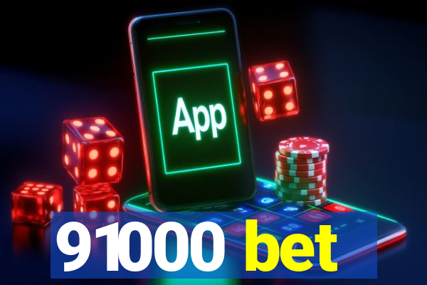 91000 bet